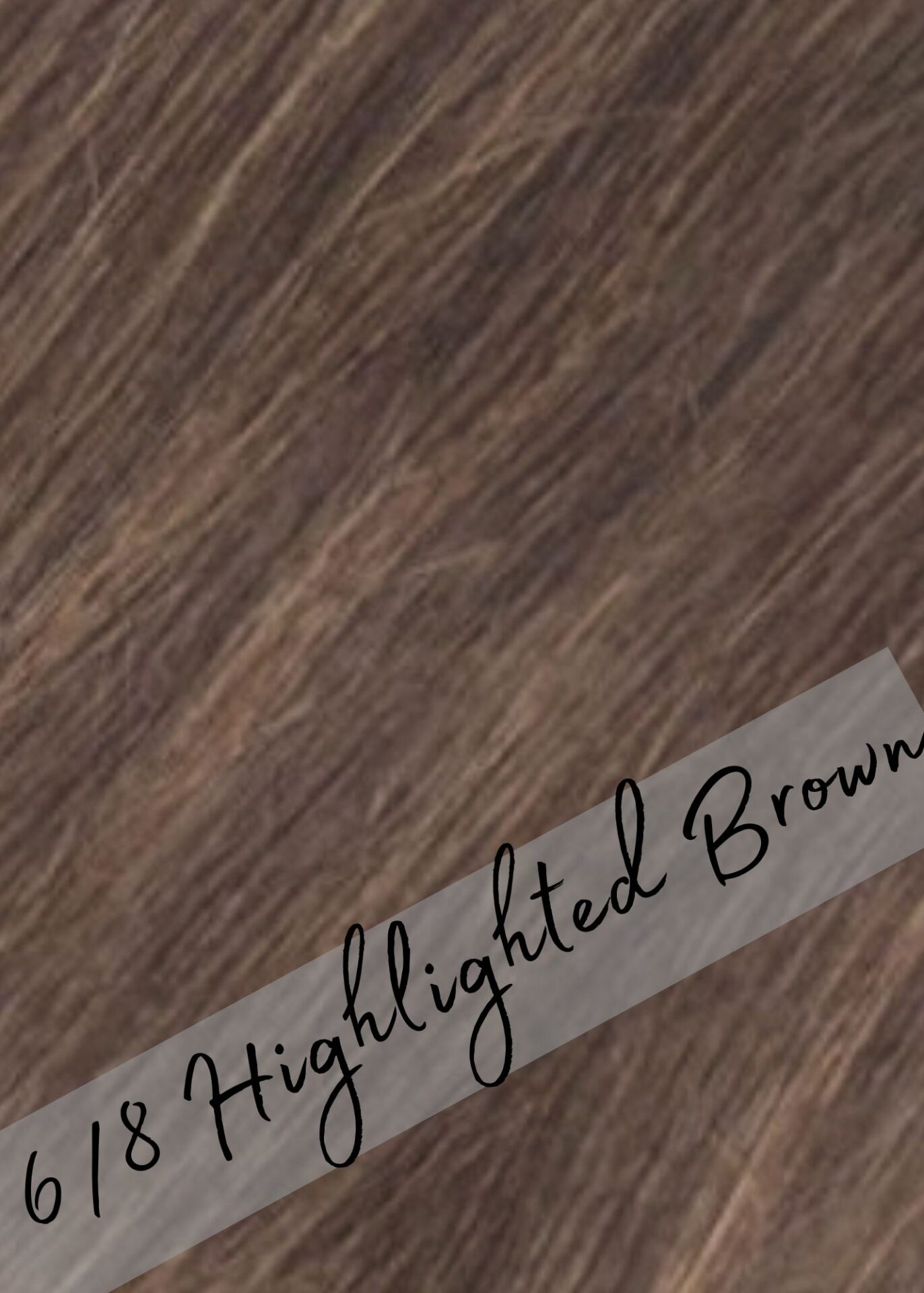 6/8 Highlighted Brown